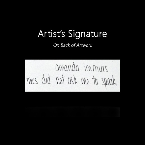 Amanda Immurs: Trees Did Not Ask Me to Speak image 7